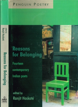 Reasons for belonging: Fourteen contemporary Indian poets