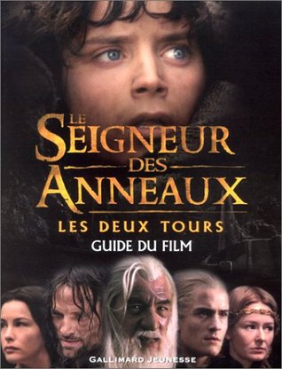 Le Seigneur des Anneaux - Les Deux Tours : Guide du film