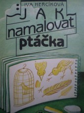 Jak namalovat ptáčka (Hardcover)
