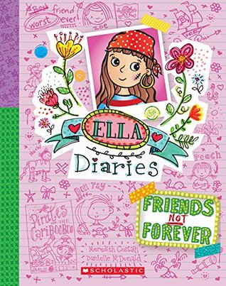 Friends Not Forever (Ella Diaries, #7)