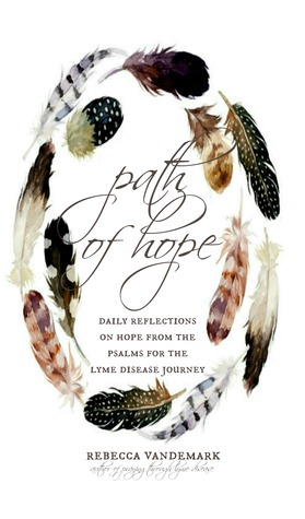 Path of Hope: Daily Reflections on Hope from the Psalms for the Lyme Disease Journey (Paperback)