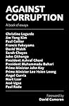 Against Corruption: A book of essays Against Corruption: A book of essays