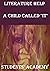 Literature Help: A Child Ca...