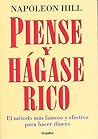 Piense y Hágase Rico by Napoleon Hill