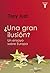 ¿Una gran ilusión? Un ensayo sobre Europa (Spanish Edition)