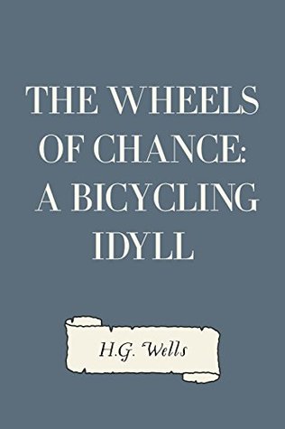 The Wheels of Chance: A Bicycling Idyll