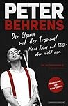 Peter Behrens: Der Clown mit der Trommel: Meine Jahre mit TRIO - aber nicht nur. (German Edition)