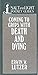 Coming to Grips with Death and Dying (Salt & Light Booklets)