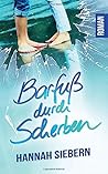 Barfuß durch Scherben by Hannah Siebern