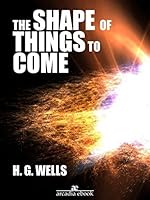 The Shape of Things to Come