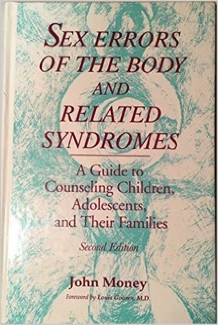 Sex Errors of the Body: Dilemmas, Education, Counseling