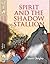 Spirit and The Shadow Stall...