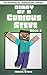 Diary of a Curious Steve Book 5 (An Unofficial Minecraft Book)