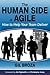 The Human Side of Agile: Ho...