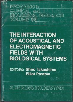 The Interaction of acoustical and electromagnetic fields with biological systems: A collection of papers from the symposium honoring Professor Herman ... in clinical and biological research) (Hardcover)