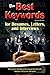 The Best Keywords for Resumes, Letters, and Interviews: Powerful Words and Phrases for Landing Great Jobs!