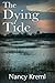 The Dying Tide by Nancy Kreml
