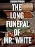 The long funeral of Mr. White by Eugenio Prados