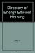 Directory of Energy Efficient Housing by Robert Lowe