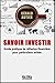 Savoir Investir - Guide pratique pour particuliers avisés: Devenez votre meilleur conseiller financier (Hors collection) (French Edition)