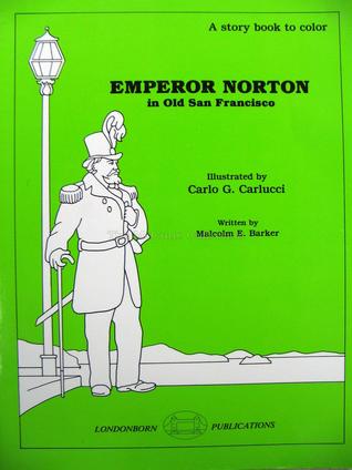 Emperor Norton in Old San Francisco: A Story Book to Color (Paperback)