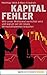 Kapitalfehler by Matthias Weik Kapitalfehler by Matthias Weik