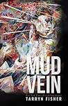 Mud Vein by Tarryn Fisher