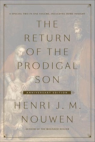 The Return of the Prodigal Son Anniversary Edition: A Special Two-in-One Volume, including Home Tonight (Kindle Edition)