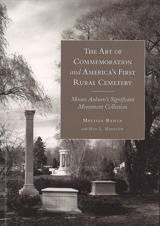 The Art of Commemoration and America’s First Rural Cemetery (Paperback)