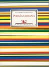 Poesía Urbana: Antologia, 1980-2002