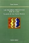 Las palabras preguntan por su casa: La poesía de Luis García Montero Las palabras preguntan por su casa: La poesía de Luis García Montero