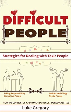 Difficult Relationships: Handle Difficult Conversations through Communication Skills, Conversation Tactics and Boost Your Emotional Intelligence (Kindle Edition)