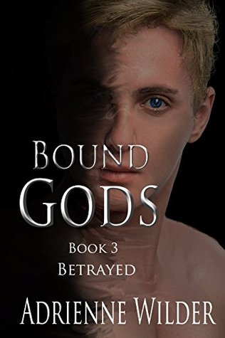 Betrayed (Bound Gods, #3)