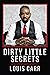 Dirty Little Secrets