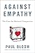 Against Empathy: The Case f...