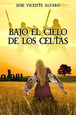 Bajo el cielo de los celtas (Kindle Edition)