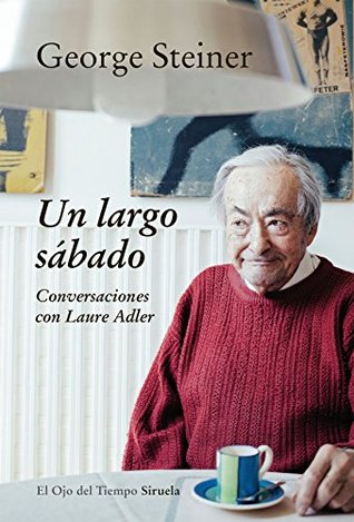 Un largo sábado: Conversaciones con Laure Adler (Kindle Edition)