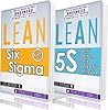 LEAN: Lean Tools - Six Sigma & 5S - 2 Manuscripts + 1 BONUS BOOK (Lean Thinking, Lean Production, Lean Manufacturing, Lean Startup, Kaizen)