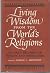 Living Wisdom from the World's Religions by George L. Abernethy