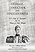 COURAGE, CONVICTION AND CONSCIOUSNESS by C. William Mercer