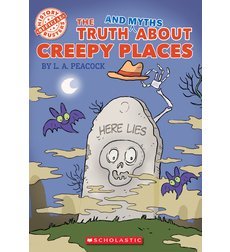 The Truth and Myths About Creepy Places (Paperback)