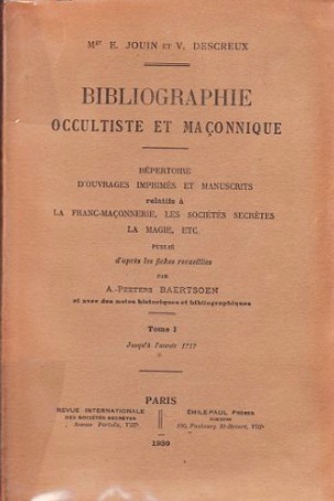 Bibliographie Occultiste Et Maconnique / Bibliography of the Occult and the Masons (French Edition)