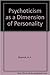 Psychoticism as a Dimension of Personality by Hans Jürgen Eysenck