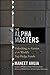 The Alpha Masters: Unlocking the Genius of the World's Top Hedge Funds