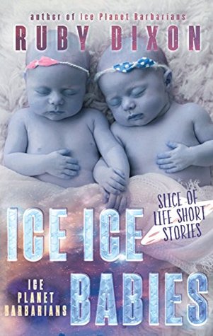 Ice Ice Babies (Ice Planet Barbarians, #6.2)