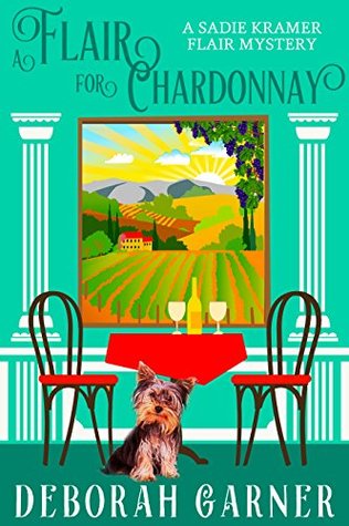 A Flair for Chardonnay (Sadie Kramer Flair, #1)