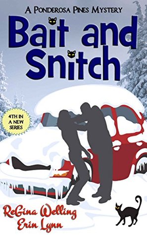 Bait and Snitch (Ponderosa Pines Cozy Mystery, #4)