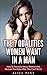 The 7 Qualities Women Want In A Man by Alice Page