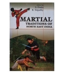 Martial Traditions of North East India