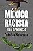 México racista: Una denuncia